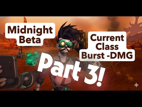 Midnight Beta - Every Class Burst DMG - Part 3