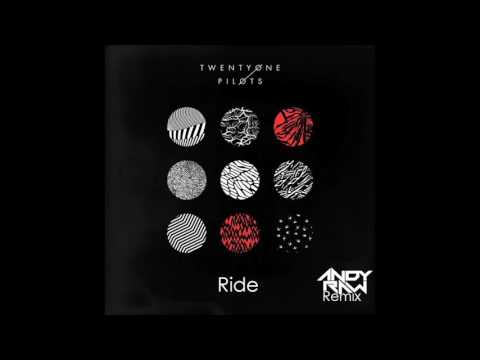 Twenty One Pilots - Ride Andy Raw Remix
