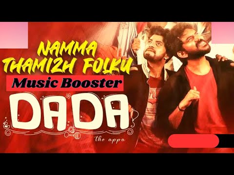 Namma Thamizh Folku Song { Special Effects Mixed }🎵 Dada🎵 Kavin & Aparna Das🎵Jen Martin And Vaisagh