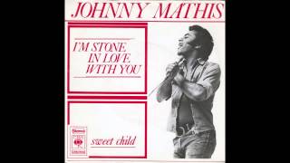 johnny mathis - i'm stone in love with you