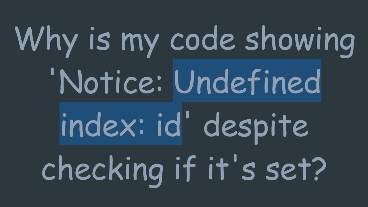 Why is my code showing 'Notice: Undefined index: id' despite checking if it's set?