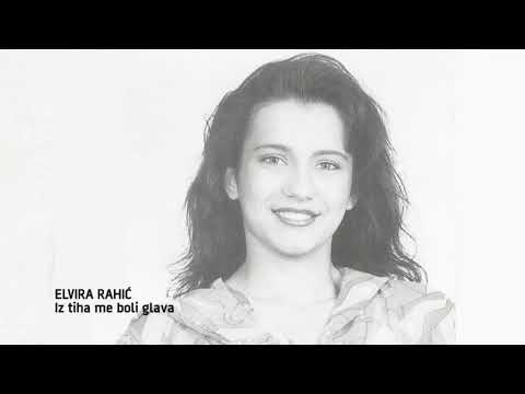 Elvira Rahic - Iz tiha me boli glava - (Audio)