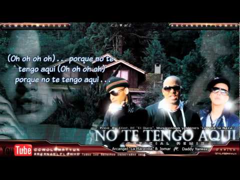 Jomar Ft Daddy Yankee, Arcangel   'No Te Tengo Aqui ' Remix Letra Romantic reggaeton 2011