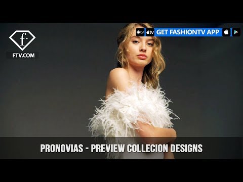 Pronovias Preview Collection Designs Princess Dress Classic Silhouettes | FashionTV | FTV