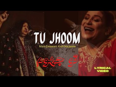 Main Deewani Kuch Na Jana song| Tu Jhoom | Naseebo Lal x Abida Parveen