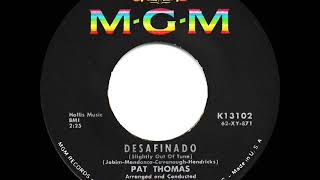 1962 Pat Thomas - Desafinado (Slightly Out of Tune)