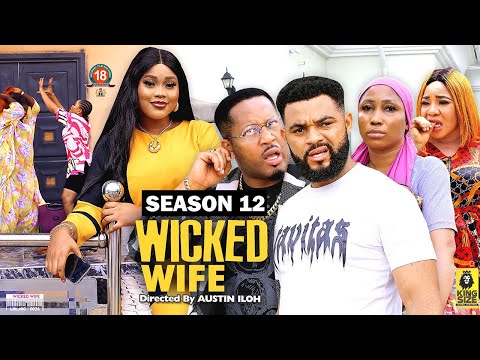 WICKED WIFE (SEASON 12) {NEW TRENDING MOVIE} - 2022 LATEST NIGERIAN NOLLYWOOD MOVIES