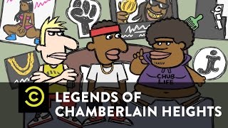 Legends of Chamberlain Heights - Exclusive - Can I Say It?