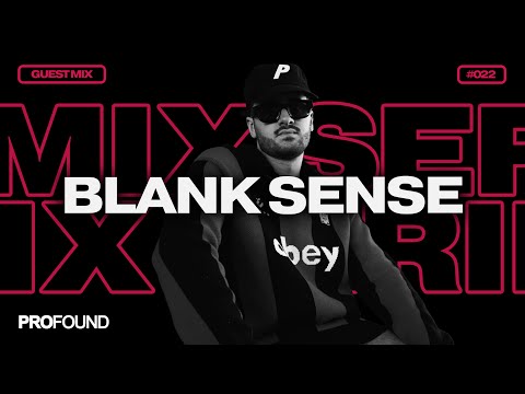 BLANK SENSE // PROFOUND MIX SERIES #022 [Tech House Mix]