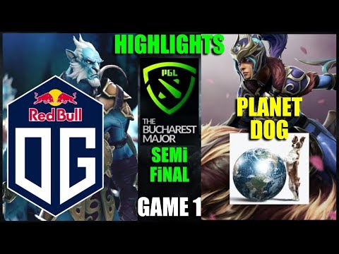 OG vs PLANET DOG - THE BUCHAREST MAJOR - SEMI FINAL, BO 3 - GAME 1