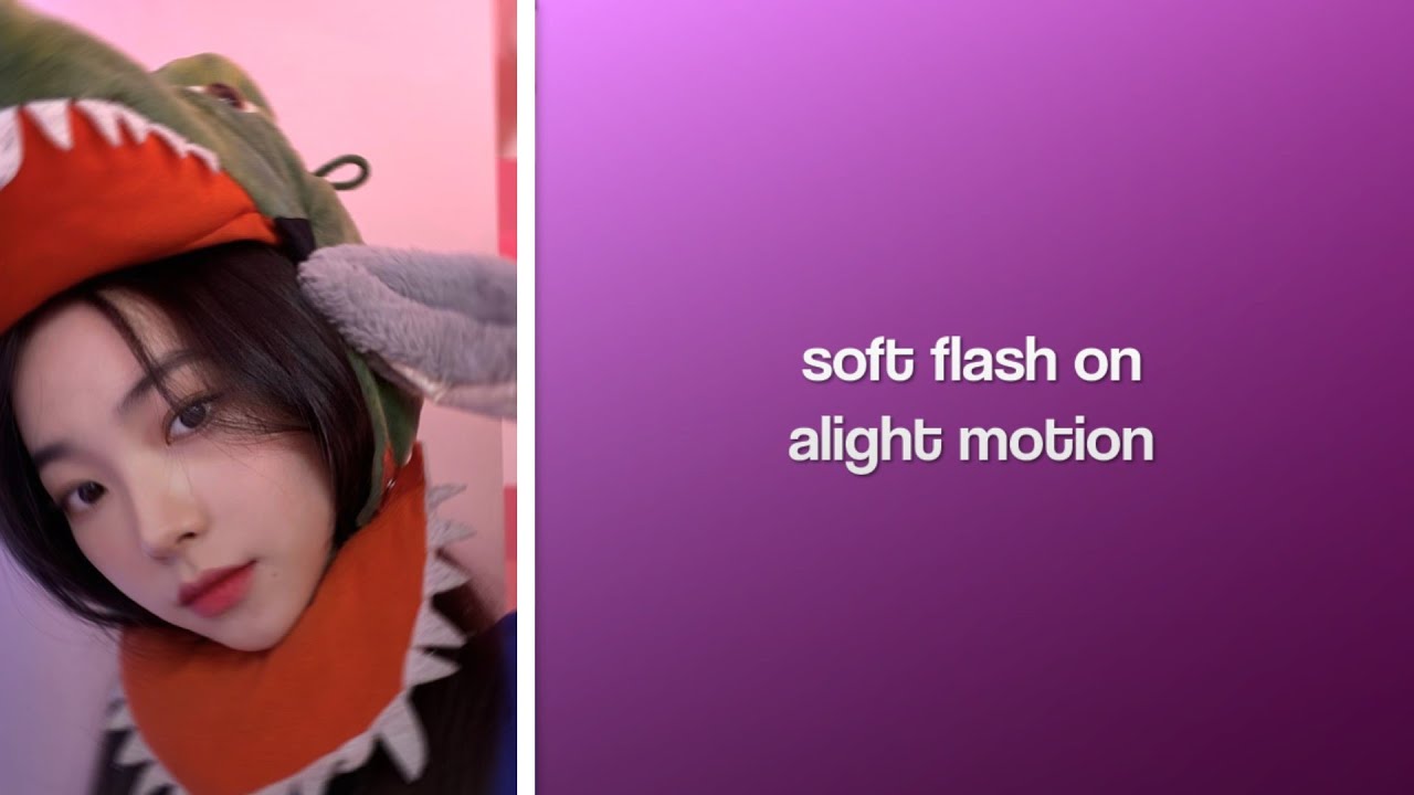 soft flash tutorial on alight motion