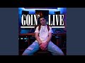 Goin Live