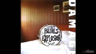 The Jon Spencer Blues Explosion - Blowin' my mind