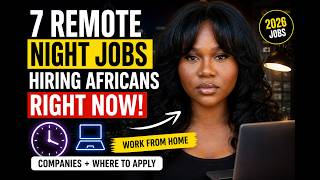 7 Remote Night Jobs Hiring Africans RIGHT NOW | Work From Home in 2026