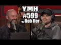 Your Mom's House Podcast - Ep.599 w/ Rob Iler