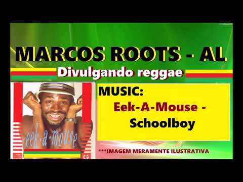 DIVULGANDO: Eek-a-Mouse - Schoolboy / MARCOS ROOTS - AL