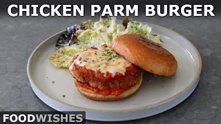 Chicken Parm Burgers | Food Wishes