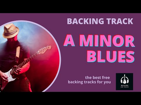 A Minor Blues Backing Track - Best Backing Jam Tracks - Slow Minor Blues 80 BPM A Minor Pentatonic