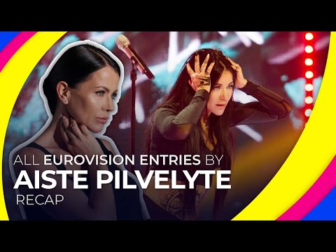 All Eurovision entries by AISTĖ PILVELYTĖ | RECAP