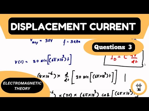 Displacement Current Questions 1 Electromagnetic Theory
