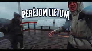 418km ir perėjom visą LIETUVĄ!!!