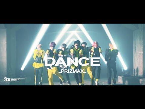 PRIZMAX 『DANCE』  MV