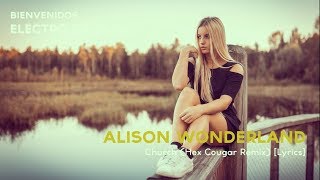 Alison Wonderland - Church (Hex Cougar Remix) [Lyrics]
