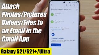 Galaxy S21/Ultra/Plus: How to Attach Photos/Pictures/Videos/Files to an Email in the Gmail App