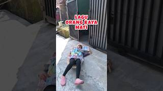 Download lagu LAGU ORANG KAYA MATI | TIKTOK KOCAK NURRAYNI25 mp3