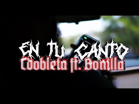 EN TU CANTO - BONILLA X CDOBLETA (VIDEO OFICIAL)