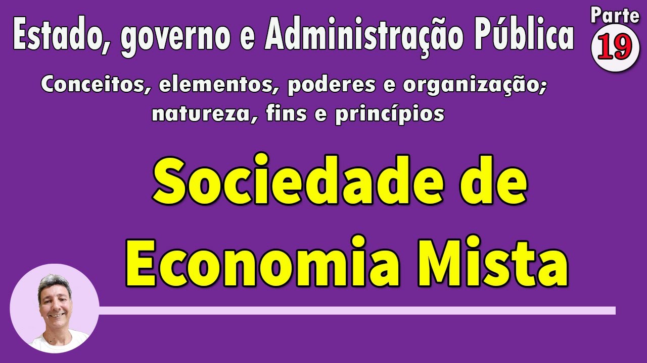 Estado, governo e administração pública parte 19 Sociedade de Economia Mista