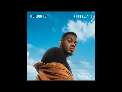 Kingsley Q - Waiting For [Official Audio]