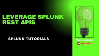 🚀 Leverage Splunk REST APIs
