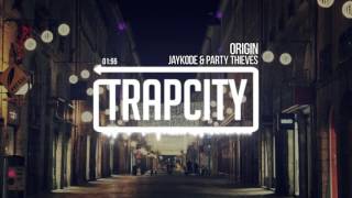 JayKode & Party Thieves - Origin