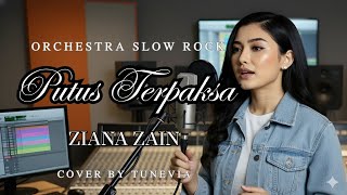 Download lagu Putus Terpaksa - Ziana Zain | Versi Slow Rock Orkestra Tribute (Cover by TuneVia)  mp3