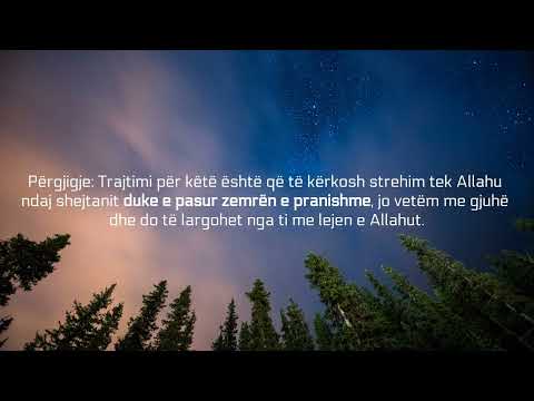Kërkojë strehim te Allahu, megjithatë, shejtani më pëshpërit - Feuzan