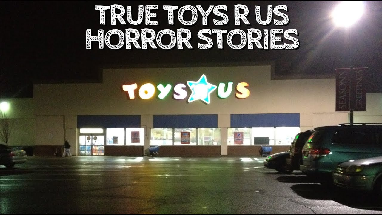5 True Toys R Us Horror Stories