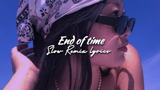 Download lagu End of time!! slow Remix lyrics🖇️ #lonelyvibes #slowremix mp3