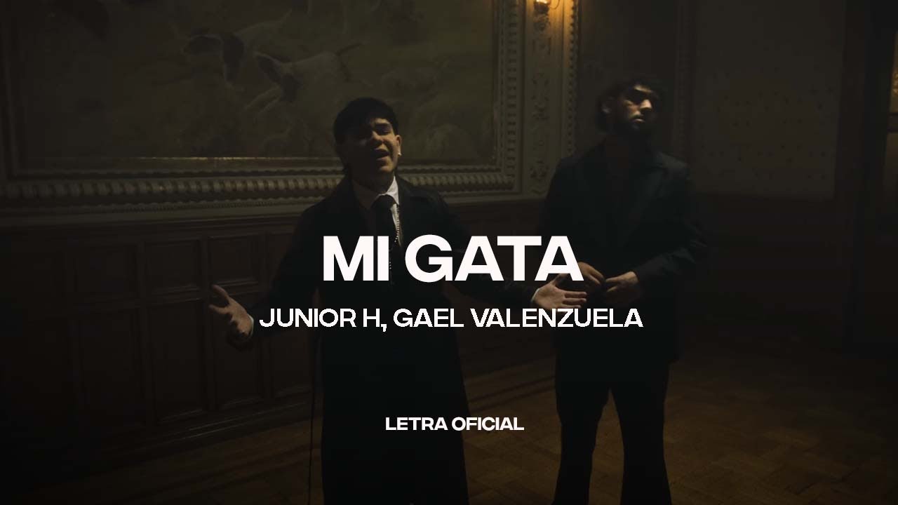Junior H, Gael Valenzuela - MI GATA (Lyric Video) | CantoYo