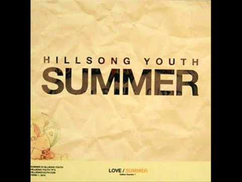 you will never leave me Hillsong Youth (Summer)