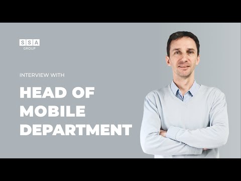 Interview with Head of Mobile Department in SSA Group | SSA Insights