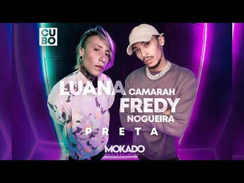 Cubo #04 - Preta - Luana Camarah e Fredy Nogueira, Feat Walter Tinho - [Prod Mokado & Toka]