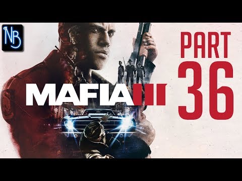 Mafia 3 Walkthrough Part 36 No Commentary
