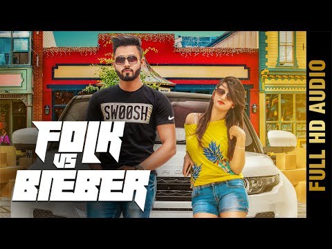 FOLK VS BIEBER (Full Audio Song) | Sahil Gotra ft. N Jay Sharma | New Punjabi Songs 2017