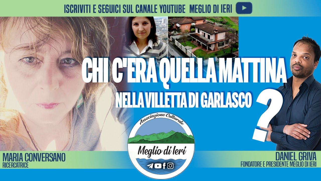 Chi c'era quella mattina nella villetta di Garlasco? - MARIA CONVERSANO - Ricercatrice