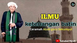 Download lagu KETENANGAN BATIN || CERAMAH DARI ABAH GURU SEKUMPUL #abahgurusekumpul #dakwah #sahabathijrah mp3