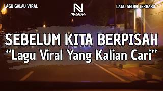 Download lagu LAGU GALAU VIRAL TERBARU | 'SEBELUM KITA BERPISAH' (LIRIK VIDEO 2026) mp3 Download lagu LAGU GALAU VIRAL TERBARU | 'SEBELUM KITA BERPISAH' (LIRIK VIDEO 2026) mp3
