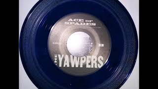Yawpers - Ace Of Spades (45 Rip)