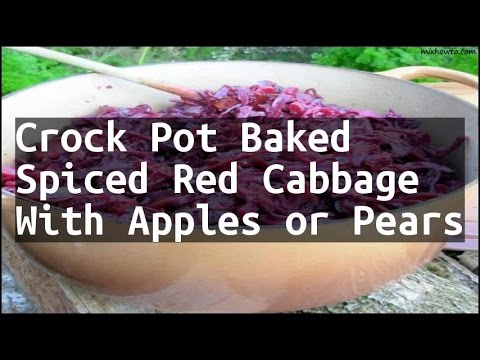 download lagu mp3 mp4 Crock Pot Baked Spiced Red Cabbage With Apples Or Pears, download lagu Crock Pot Baked Spiced Red Cabbage With Apples Or Pears gratis, unduh video klip Crock Pot Baked Spiced Red Cabbage With Apples Or Pears