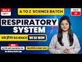 Respiratory System Day 16 Science A To Z Batch By Radhika Ma Am ABHINAYMATHS